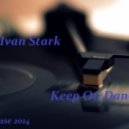 Dj Ivan Stark - Keep On Dancing
