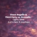 Steve Angello & Third Party vs. Krewella - Lights Alive (Let\'s Face It mashup)