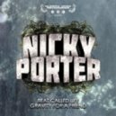Nicky Porter - Gravity For A Friend