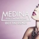 Medina - I Feel Bad For You (Bottai Remix)