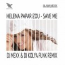 Helena Paparizou - Save Me (DJ Mexx & DJ Kolya Funk Remix)