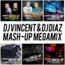 Dj Diaz & Dj Vincent - Mash-Up Megamix (By Dj Diaz)