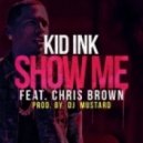 Kid Ink feat. Chris Brown - Show Me (Liam Keegan Remix)