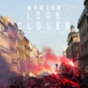 MORTEN - Look Closer