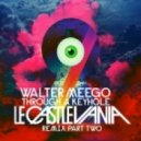 Walter Meego - Through A Keyhole (Le Castle Vania Remix) Prt.2 (Le Castle Vania Remix Prt2)