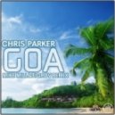 Chris Parker - GOA (Mike Mill & Tigrov Remix) ((MIKE MILL & TIGROV Remix))