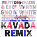 Muttonheads & Eden Martin - Snow White