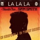 Naughty Boy ft. Sam Smith - Lalala