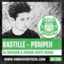 Bastille - Pompeii (DJ Kapuzen & Adrian White Radio Mix)
