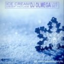 DJ OLMEGA - ICE CREAM