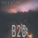 Arik K. & DJ RMG - B2B