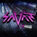 Savant - Rude Gal