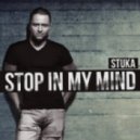 Dj Stuka - Stop In My Mind