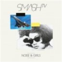Smash TV - Noise & Girls (Sam Bernard & David Divine)