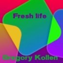 Gregory Kollen - Fresh Life