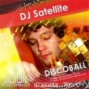 DJ Satellite vs. X-Tropic - Discoball