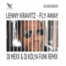 Lenny Kravitz - Fly Away (DJ Mexx & DJ Kolya Funk Remix)
