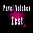 Pavel Velchev - Zest