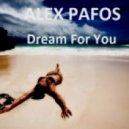 Alex Pafos - Dream For You
