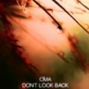 CMA - Don't Look Back