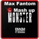 Dj Legran & Dj Alex Rosco vs DJ Natasha Baccardi and DJ BALASHOV - Rihanna feat. Eminem - The Monster (Max Fantom Mash up) (Max Fantom Mash up)