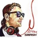 Dj Smash feat. Asti - Атом (BrandeYa Remix)