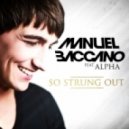Manuel Baccano feat. Alpha - So Strung Out