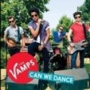 The VAMPS - Can We Dance