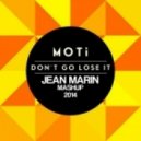 MOTI - Don't Go Lose It