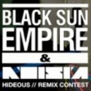 Black Sun Empire & Noisia - Hideous
