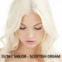 DJ Sky Sailor - Scottish dream