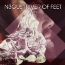 N3GUS - River Of Feet (Original mix)