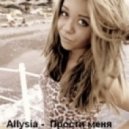 Allysia - Прости меня