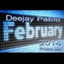 Deejay Pablo - February 2014
