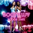 Booty Luv - Boogie 2Nite (Ill Phil, Rewbs & Lorenzo Remix)
