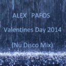 Alex Pafos - Valentines Day 2014 (Nu Disco Mix)