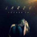 Larcy - Locked Up (Original mix)