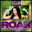 Katy Perry - Roar (Reznikov & Denis First feat. Portnov Remix)