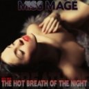 Miss Mage - The Hot Breath Of The Night