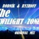 Rodnik & Ryzhoff - The Twilight Zone