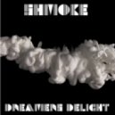 Dreamers Delight - Shmoke