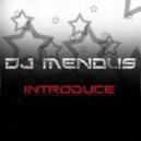 DJ Mendus - Introduce