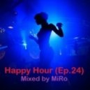 MiRo - Happy Hour (Ep.24)