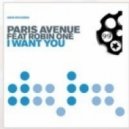 Paris Avenue Feat. Robin One - I want you