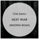 Tom SMall - Next War