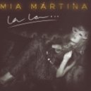Mia Martina - La La..