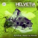 Dj SoWeR - Plastic City Helvetia