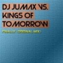 DJ Jumax vs. Kings Of Tomorrow - Finally