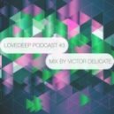 Victor Delicate - Lovedeep Podcast #3 ()