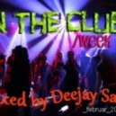 [mixed by DJ Sale] - In The Club! (Week 3)